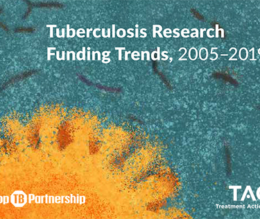 New Treatment Action Group and Stop TB Partnership Report: Funding for TB Research in 2019 Nears Half of Global Target