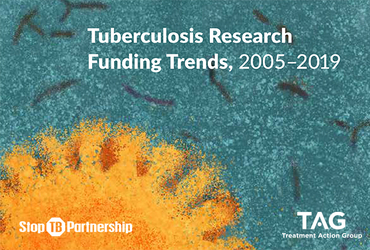 New Treatment Action Group and Stop TB Partnership Report: Funding for TB Research in 2019 Nears Half of Global Target
