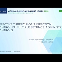 Embedded thumbnail for Effective tuberculosis infection control in multiple settings: Administrative controls, Matsie Mphahlele